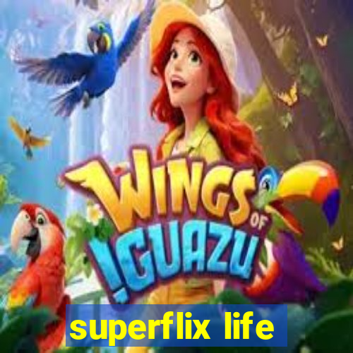 superflix life